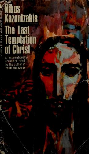 Nikos Kazantzakis: The last temptation of Christ (1968, Bantam Books)