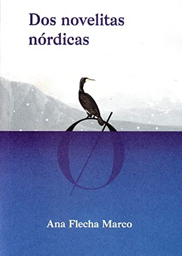 Ana Flecha Marco: Dos novelitas nórdicas (Paperback, 2022, Menoslobos)