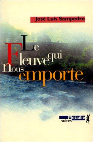 José Luis Sampedro: Le fleuve qui nous emporte (Paperback, French language, 1999, Métailié)