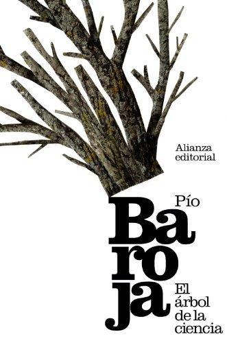 Pio Baroja: El Árbol de la Ciencia (Spanish language, 2011)