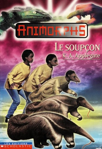 Katherine Applegate: Animorphs (French language, 1998, Editions Scholastic)