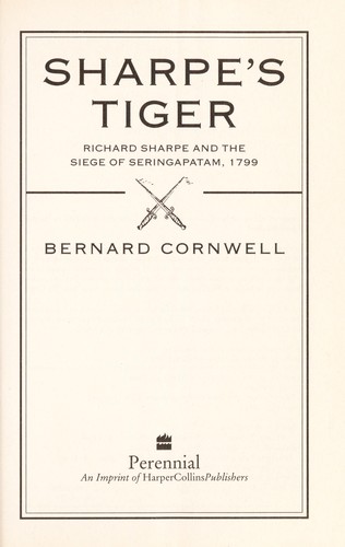 Frederick Davidson, Bernard Cornwell: Sharpe's tiger : Richard Sharpe and the Siege of Seringapatam, 1799