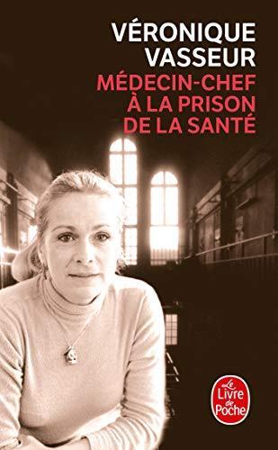 Véronique Vasseur: Médecin-chef à la prison de la Santé (French language, 2001)