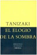 Jun'ichirō Tanizaki: El Elogio de La Sombra (Paperback, Spanish language, 1998, Siruela)