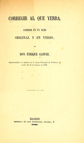 Enrique Gaspar: Corregir al que yerra (Spanish language, 1860, Impr. de J. Rodríguez)