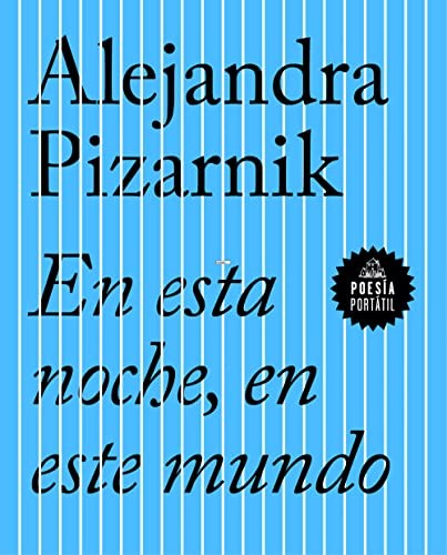 Alejandra Pizarnik: En Esta Noche, en Este Mundo (Spanish language, 2017, Grijalbo Mondadori, S.A.-Junior, Random House, Literatura Random House)