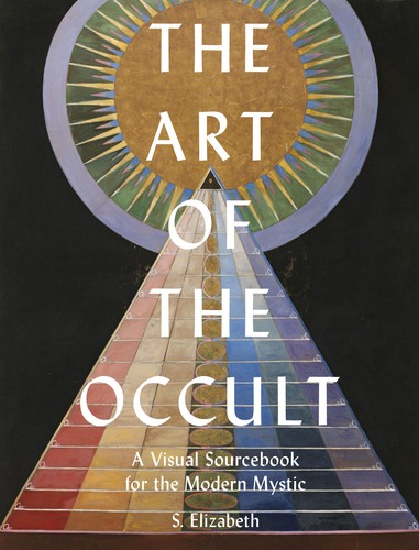 S. Elizabeth: Art of the Occult (2020, Quarto Publishing Group UK)