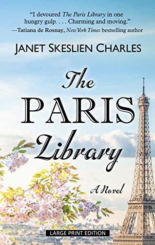 Janet Skeslien Charles: The Paris Library (Hardcover, 2021, Wheeler Publishing Large Print)