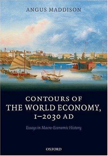 Angus Maddison: Contours of the World Economy 1-2030 AD (Paperback, 2007, Oxford University Press, USA, University Press)