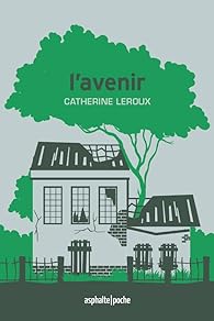 Catherine Leroux: L'avenir (Paperback, French language, 2020, ALTO VOCE)