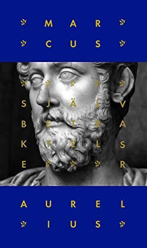 Marc Aurèle, Ellen Wester: Självbetraktelser (Swedish language, 2017)