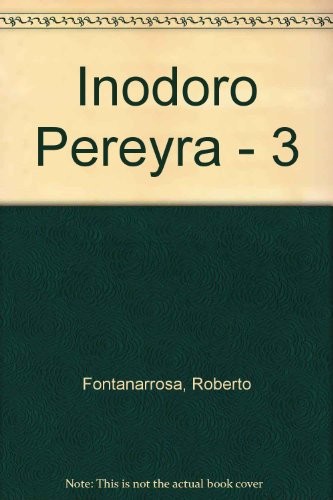 Roberto Fontanarrosa: Inodoro Pereyra 3 (Paperback, Spanish language, 2005, De La Flor, De LA Flor S.R.L. Ediciones)