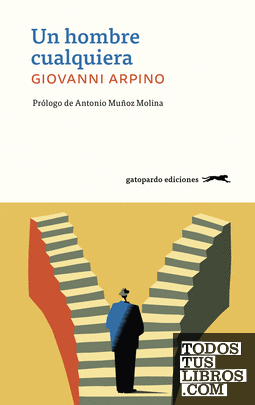 Giovanni Arpino: Un hombre cualquiera (Paperback, 2024, Gatopardo ediciones)