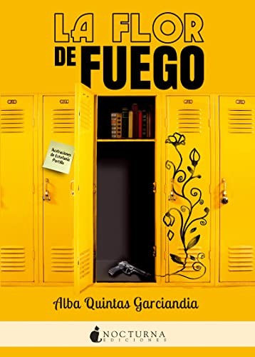 Alba Quintas Garciandia, Estefanía Portillo: La flor de fuego (Paperback, Nocturna Ediciones)