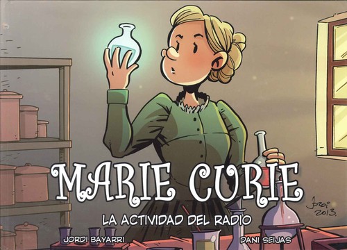 Jordi Bayarri Dolz, Dani Seijas: Marie Curie (Hardcover, Castellano language, 2016, Jordi Bayarri)