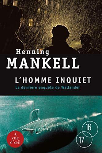 Henning Mankell: L'homme inquiet (French language, 2011, À vue d'œil)