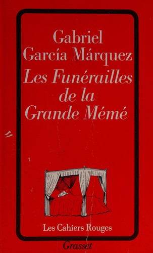 Gabriel García Márquez: Les Funérailles de la Grande Mémé (French language, 1990, Bernard Grasset, Grasset & Fasquelle)