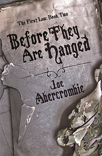 Joe Abercrombie: Before They Are Hanged (Paperback, 2007, Gollancz, Orion Publishing Group, Limited)