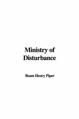 H. Beam Piper: Ministry of Disturbance (Paperback, 2007, IndyPublish)