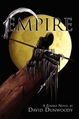 David Dunwoody: Empire: A Zombie Novel (2008, Permuted Press)