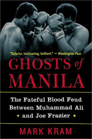 Mark Kram: Ghosts of Manila (Paperback, 2002, Harper Paperbacks)