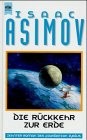 _, Isaac Asimov: Die Rückkehr zur Erde (Hardcover)