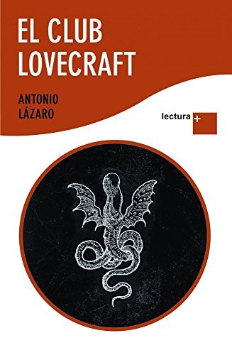 Antonio Lázaro: El club Lovecraft (Paperback, Lectura Plus)