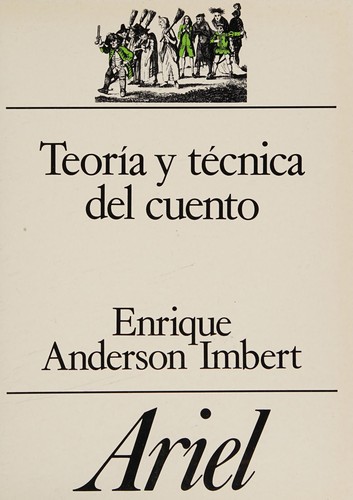 Enrique Anderson Imbert: Teoría y técnica del cuento (Spanish language, 1992, Editorial Ariel)