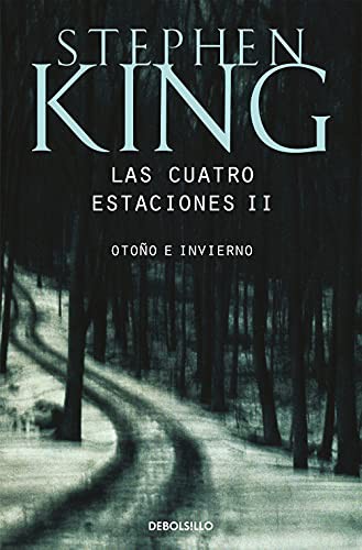 Stephen King, Ángela Pérez Gómez, José Manuel Álvarez Flórez: Las cuatro estaciones II (Paperback, 2021, Debolsillo, DEBOLSILLO)
