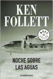 Ken Follett: Noche Sobre Las Aguas/ Night Over Water (Paperback, Spanish language)