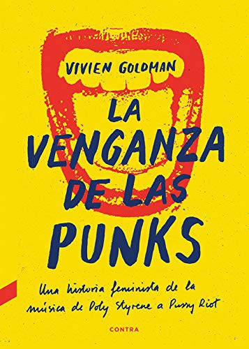 Vivien Goldman, Carolina Smith de la Fuente: La venganza de las punks (Paperback, 2020, CONTRA)