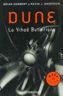Kevin J. Anderson, Brian Herbert: Dune: La Yihad Butleriana / Dune: the Butlerian Yihad (Paperback, Spanish language, 2006, Debolsillo)