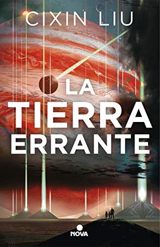 Liu Cixin: La tierra errante (Paperback, Spanish language, 2019, Nova)