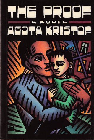 Ágota Kristóf: The Proof (Hardcover, 1991, Grove Press)