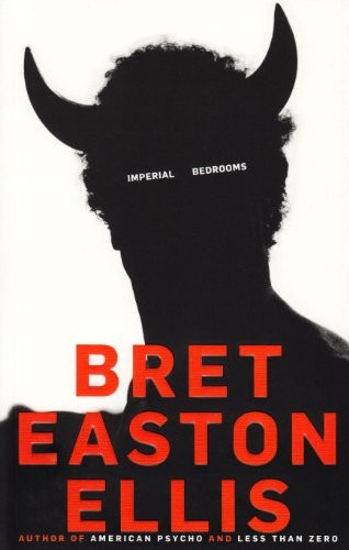 Bret Easton Ellis: Imperial Bedrooms (Paperback, 2010, Picador)