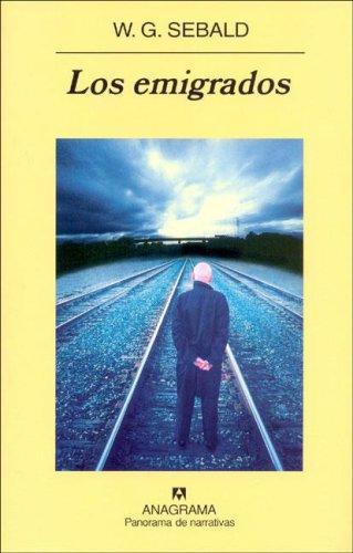 W. G. Sebald: Los Emigrados (Paperback, Spanish language, Anagrama)