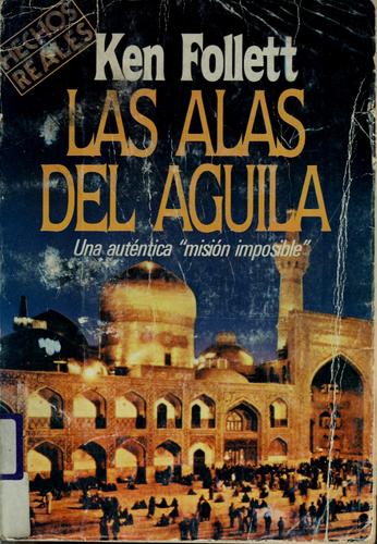 Ken Follett: Las alas del águila (Spanish language, 1984, Emecé Editores)