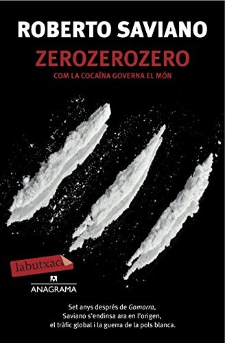 Pau Vidal Gavilan, Roberto Saviano: ZeroZeroZero (Paperback, 2015, labutxaca)