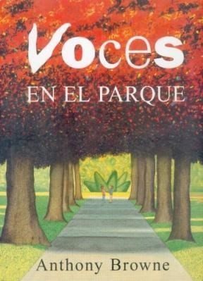 Anthony Browne, Carmen Esteva: Voces en el parque - 1. edicion (Hardcover, Spanish language, 1999, Fondo de Cultura Economica)