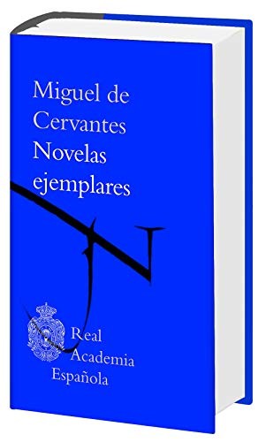 Miguel de Cervantes Saavedra: Novelas ejemplares (Hardcover, Espasa)