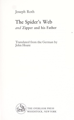 Joseph Roth: The spider's web ; and, Zipper and his father (Hardcover, 1989, Overlook Press)