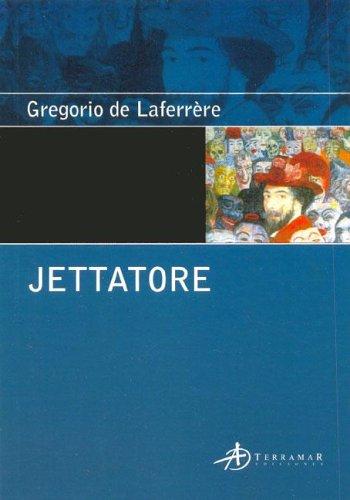 Gregorio de Laferrere: Jettatore (Paperback, Spanish language, 2005, Terramar Ediciones)