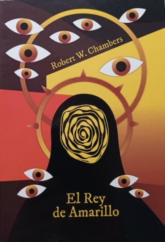 Robert W. Chambers: El rey de amarillo (Hardcover, 2021, Club Internacional del Libro, club internacional del libro, marketing directo, s.l.)