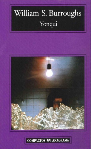 William S. Burroughs: Yonki (Paperback, Spanish language, 1999, Anagrama)