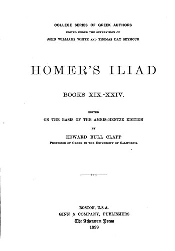 Homer: Homer's Iliad, books xix-xxiv. (Greek language, 1899, Ginn & Company)