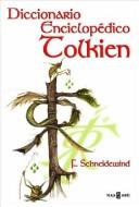 F. Schneidewind: Diccionario Enciclopedico Tolkien (Paperback, Spanish language, 2003, Plaza y Janes)