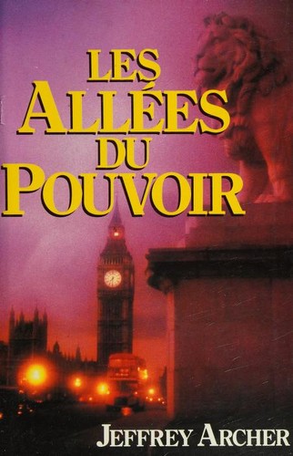 Jeffrey Archer: Les allees du pouvoir (French language, 1986, France Loisirs)