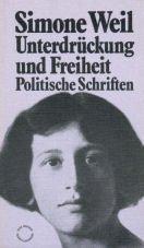 Simone Weil: Unterdrückung und Freiheit (Paperback, German language, 1974, Rogner & Bernhard)