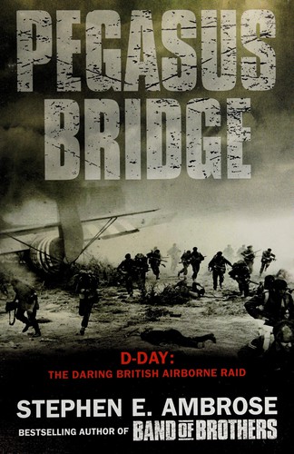 Stephen E. Ambrose: Pegasus Bridge (2009, Hinkler Book Distributors, [distributor] HarperCollins Distribution Services)