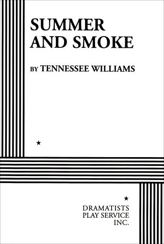 Tennessee Williams: Summer and Smoke. (Acting Edition for Theater Productions) (1998, Dramatists Play Service, Inc., Dramatists Play Service)